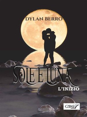 cover image of Sole e luna--L'inizio
